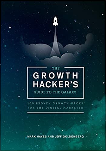 The Growth Hacker’s Guide to the Galaxy